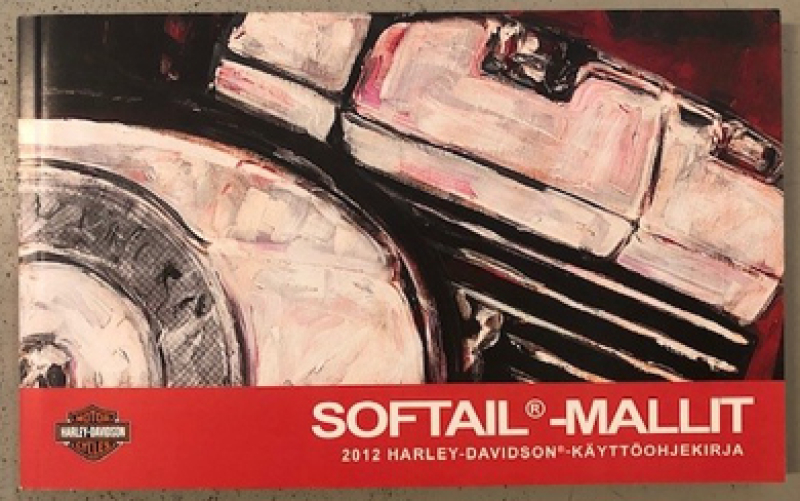 2012 SOFTAIL OMISTAJAN KÄSIKIRJA / FIN. 99469-12FI