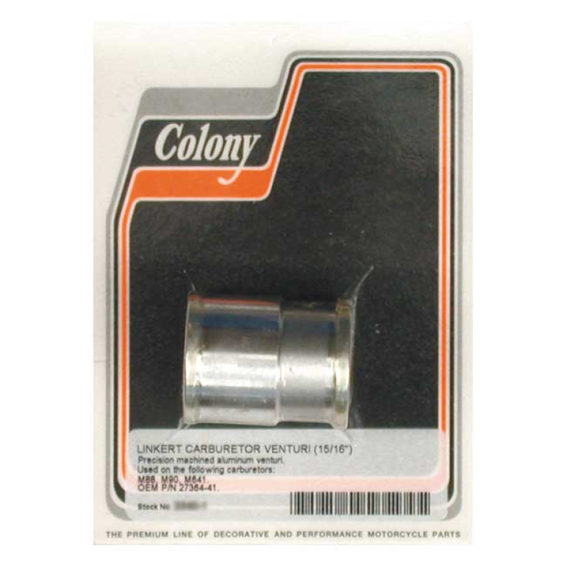 COLONY, VENTURI FOR 1-1/4" LINKERT CARB 15/16" VENTURI FOR 1-1/4" M88/ 989872