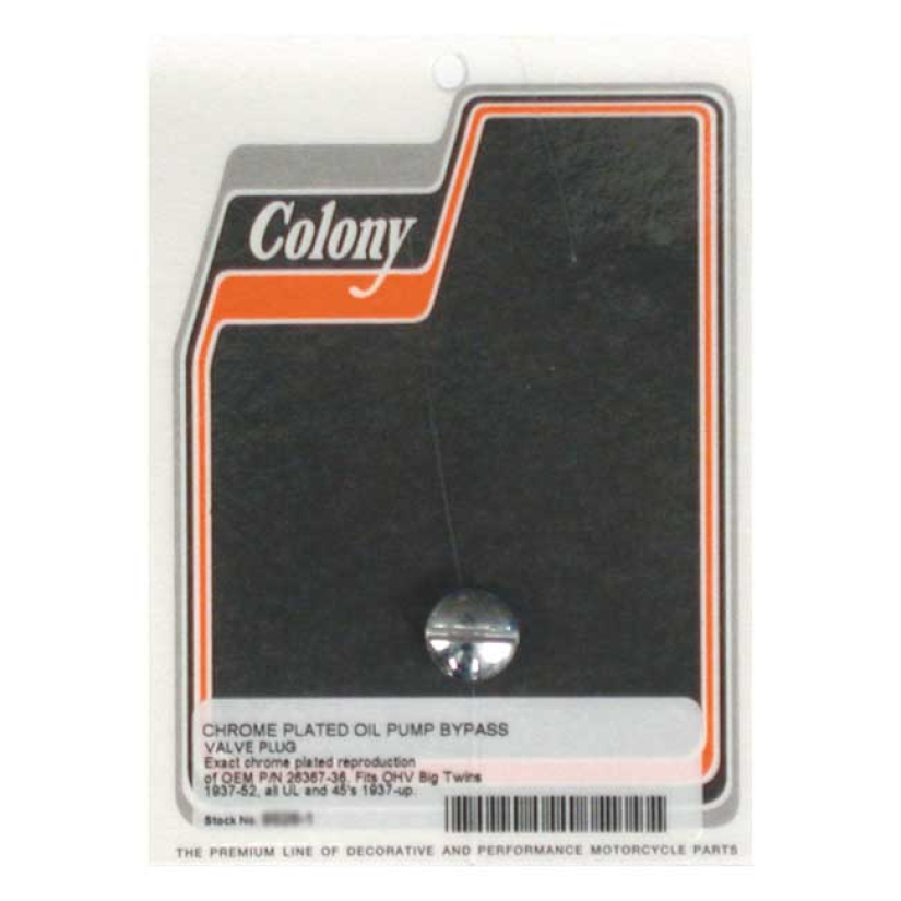 COLONY BYPASS PLUG, OIL PUMP CHROME PLATED. BYPASS PLUG/BYPASS VALVE; 989058
